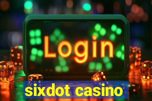 sixdot casino